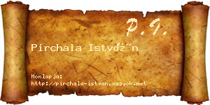 Pirchala István névjegykártya